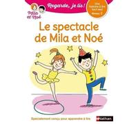Regarde je lis! Une histoire à lire tout seul - le spectacle de Mila et Noé niv 2 - Eric Battut - Nathan - broché - Scolaire / Universitaire