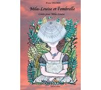 Mila-louise et l'ombrelle CONTE POUR ENFANTS de 8 à 12 ANS - Bruno Delmas - Jkdc Eds - broché - Contes et légendes jeunesse