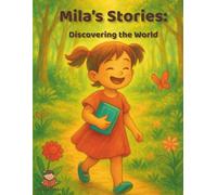Mila’s Stories: Discovering the World