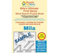 Mila’s Ultimate First Name Word Search Puzzle Book - 100 Personalized Puzzles Created Just for Mila: A Custom First Name Word Search Activity Book, ... Relief, Brain Exercise that Strengthens
