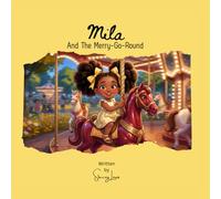 Mila & The Merry-Go-Round: A story about sharing and inclusion