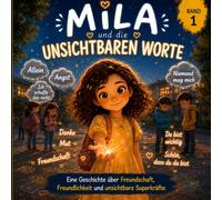 Mila und DIE UNSICHTBAREN WORTE