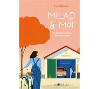 Milad et moi - Ou comment j'ai failli tout faire foirer - Eva Rottmann - Joie De Lire - broché - Roman adolescent