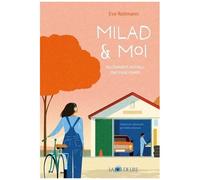 Milad & Moi - Ou Comment J'ai Failli Tout Faire Foirer