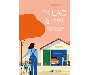 Milad & Moi: Ou comment j'ai failli tout faire foirer