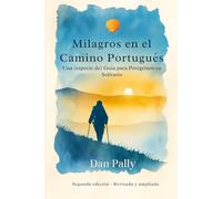 Milagros en el Camino Portugués: Una (especie de) Guía para Peregrinos en Solitario