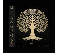 Milagros vol.5: Renueva tu energía - 10 prácticas para reinventarte desde el cuerpo, la mente y la sensibilidad