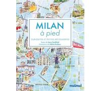 Milan À Pied - Curiosités Et Petites Découvertes