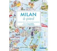 Milan à pied - Curiosités et petites découvertes Julien Buseyne (Auteur), Nikita Kulilkov (Illustration)