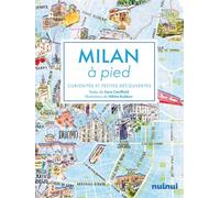Milan à pied - Curiosités et petites découvertes - Julien Buseyne - Nuinui Eds - broché - Guide