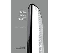 Milan, Capital of the Modern