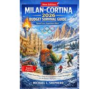 Milan Cortina 2026 Budget Survival Guide: Smart travel plan cheap accommodation & ticket strategies for the winter Olympics