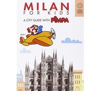 Milan for kids. A city guide with Pimpa. Ediz. illustrata