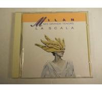 Milan La Scala - Ses Grands Ténors