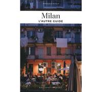 Milan L'autre guide - Margherita Devalle - Jonglez - broché - Guide