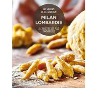 Milan Lombardie. Les recettes les plus savoureuses. Les saveurs de la tradition