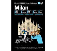 Milan: The Monocle Travel Guide Series