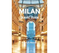 MILAN TRAVEL GUIDE 2025: Explore Italy’s Fashion Capital, Food, Shopping, and Hidden Gems, First-Time Visitors, Italy travel, Milan travel