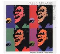 Milanes, Pablo - Evolucion
