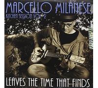 Milanese Marcello - Leaves The Time That Finds [Import]