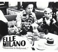 Milano, Elle - Meanwhile in Hollywood [Import]