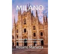 MILANO: Un mosaico di esperienze: viaggio tra storia, cultura ed emozioni