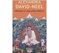 Milarépa : le yogi-poète tibétain - Milarépa : le yogi-poète tibétain