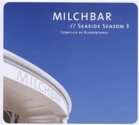 Milchbar Seaside Season 3 by BLANK & JONES (2011-05-02)