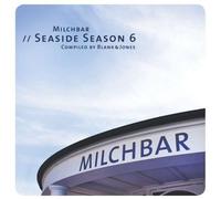 Milchbar Seaside Season 6 by Blank & Jones (2013-05-04)
