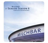 Milchbar // Seaside Season 6 Compiled By Blank & Jones