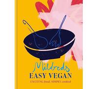 Mildreds Easy Vegan: Exciting food, simply cooked