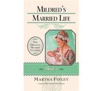 Mildreds Married Life by Martha Finley Martha Finley (Auteur)