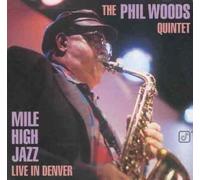 Mile High Jazz by Phil Woods Quintet (1996-11-05)