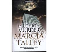 Mile High Murder by Marcia Talley Inconnu (Auteur)