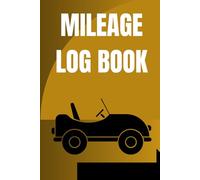 Mileage Log Book: Daily Vehicle Tracker for Business and Taxes. 2026 Edition