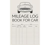 Mileage Log Book For Car: Vehicle Maintenance Log Notebook For Business And Taxes. Driver Log For Truckers / Truck Drivers. Auto Mileage Tracker For Business Vehicle. Perfect Mechanic Gift For Men.