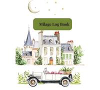 Mileage Log Book for Taxes & Business: Vehicle Mileage Tracker for Self-Employed, Contractors, Delivery Drivers, and Small Business Owners: Track ... Logbook for Tax Deductions & Reimbursements