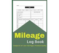 Mileage Log Book: Track mileage for business or personal use with ease-includes odometer logs, expense claims, and an emergency contact page. Compact ... 120 pages. Simple, essential, and effective!