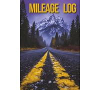 Mileage Log Book: Vehicle Expense Tracker for Taxes | Odometer Journal for Self Employed Business Travel, Truckers & Gig Workers | 125 Page Record of Destination & Purpose