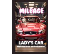 MILEAGE: Mileage log for lady's car