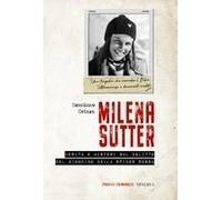 Milena Sutter. Verità E Misteri Sul Delitto Del Biondino Della Spider Rossa