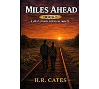 Miles Ahead: A Grid-Down Survival Novel