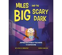 Miles And The Big Scary Dark