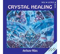 Anthony Miles - Crystal Healing