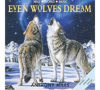 Miles, Anthony - Even Wolves Dream