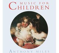 Miles, Anthony - Music for Children