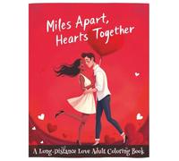Miles Apart, Hearts Together: A Long-Distance Love Adult Coloring Book for Couples