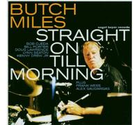 Miles Butch - Straight on Till Morning [Import]