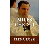 Miles Christi Roberto e il suo Istituto Seconda Intervista