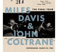 Miles Davis and John Coltrane The Final Tour: Copenhagen, March 24, 1960 (Vinyl)